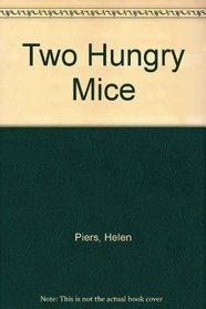 Two Hungry Mice