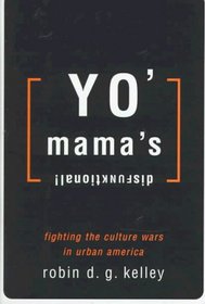 Yo' Mama's Disfunktional: Fighting the Culture Wars in Urban America