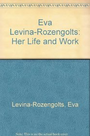 Eva Levina-Rozengolts: Her Life and Work