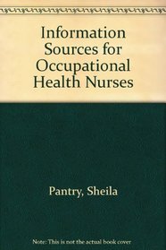 Information Sources for Occupational Health Nurses