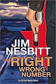 The Right Wrong Number: An Ed Earl Burch Novel