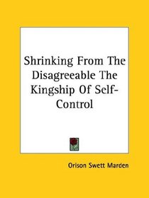 Shrinking From The Disagreeable The Kingship Of Self-Control