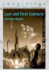 Last And First Contacts: v. 2: Imaginings