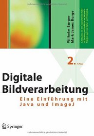 Digitale Bildverarbeitung: Eine algorithmische Einfhrung mit Java (X.media.press) (German Edition)