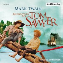 Die Abenteuer des Tom Sawyer. 3 CDs