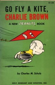 Weekly Reader Books presents Go fly a kite, Charlie Brown: A new Peanuts book