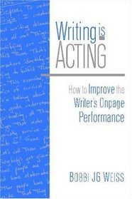 Writing Is Acting: How to Improve the Writer's Onpage Performance