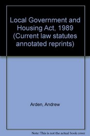 Local Government and Housing Act, 1989 (Current law statutes annotated reprints)