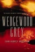Wedgewood Grey: The Black or White Chronicles: Book Two (Black Or White Chronicles)