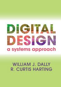 Digital Design: A Systems Approach