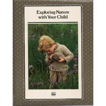 Exploring Nature With Your Child (Successful Parenting)