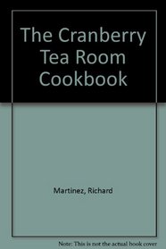 The Cranberry Tea Room Cookbook