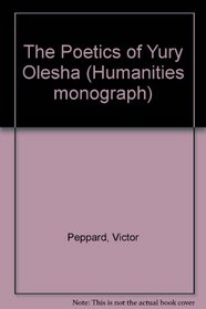 The Poetics of Yury Olesha (University of Florida Monographs Humanities)