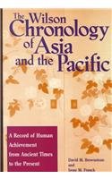 The Wilson Chronology of Asia and the Pacific (Wilson Chronologies)
