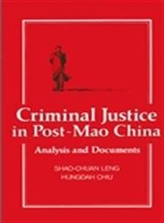 Criminal Justice in Post-Mao China: Analysis and Documents