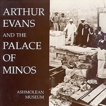 Arthur Evans and the Palace of Minos