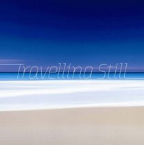 Travelling Still