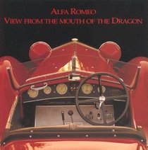 Alfa Romeo: View from the Mouth of the Dragon (Velocity Media's Interactive Automotive Library Series)