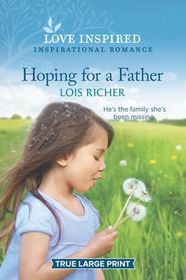Hoping for a Father (Calhoun Cowboys, Bk 1) (Love Inspired, No 1276) (True Large Print)