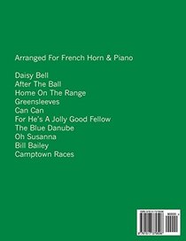 Easy Sheet Music For French Horn With French Horn & Piano Duets Book 2: Ten Easy Pieces For Solo French Horn & French Horn/Piano Duets (Volume 2)