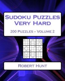 Sudoku Puzzles Very Hard Volume 2: Very Hard Sudoku Puzzles For Advanced Players