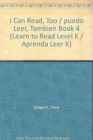 I Can Read, Too / puedo Leer, Tambien Book 4 (Learn to Read Level K / Aprenda Leer K) (Spanish Edition)