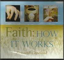 faith; how it works