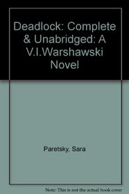 Deadlock: Complete & Unabridged: A V.I.Warshawski Novel