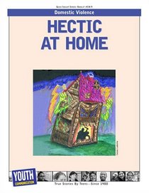 Hectic at Home: Teens Write About Domestic Violence