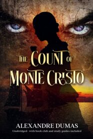 The Count Of Monte Cristo: Annotated With Book Club and Student Study Guides- Book 1 of 2
