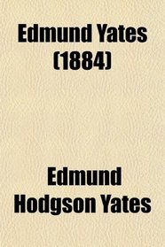 Edmund Yates (1884)