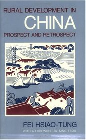 Rural Development in China : Prospect and Retrospect