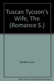 The Tuscan Tycoon's Wife (Large Print)