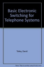 Basic Electronic Switching for Telephone Systems