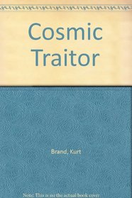 Cosmic Traitor