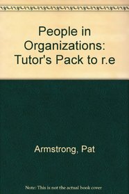 People in Organizations: Tutor's Pack to R.e