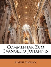Commentar Zum Evangelio Johannis (German Edition)