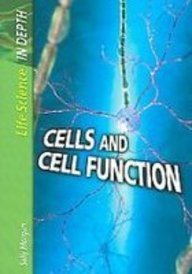 Cells and Cell Function (Life Science in-Depth)