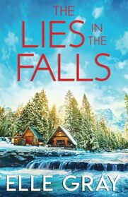 The Lies in the Falls (A Sweetwater Falls Mystery)