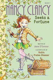 Nancy Clancy Seeks a Fortune (Fancy Nancy, Bk 7)