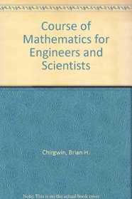 Course of Mathematics for Engineers and Scientists