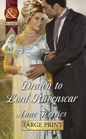 Drawn to Lord Ravenscar (Mills & Boon Historical Romance)