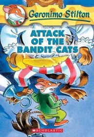 Attack of the Bandit Cats  (Geronimo Stilton, Bk 8)