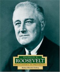 Franklin D. Roosevelt: America's 32nd President (Encyclopedia of Presidents. Second Series)