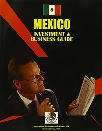 Mexico Investment & Business Guide (World Investment and Business Library)
