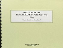 Massachusetts Health Care in Perspective 2003