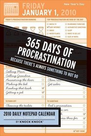 2010 Notepad Calendar: 365 Days of Procrastination (Knock Knock)