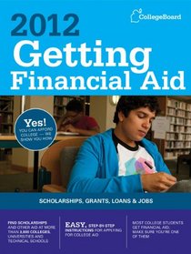 Getting Financial Aid 2012 (College Board Guide to Getting Financial Aid)