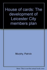 House of cards: The development of Leicester City members plan