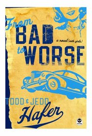 From Bad to Worse: A Novel With Girls